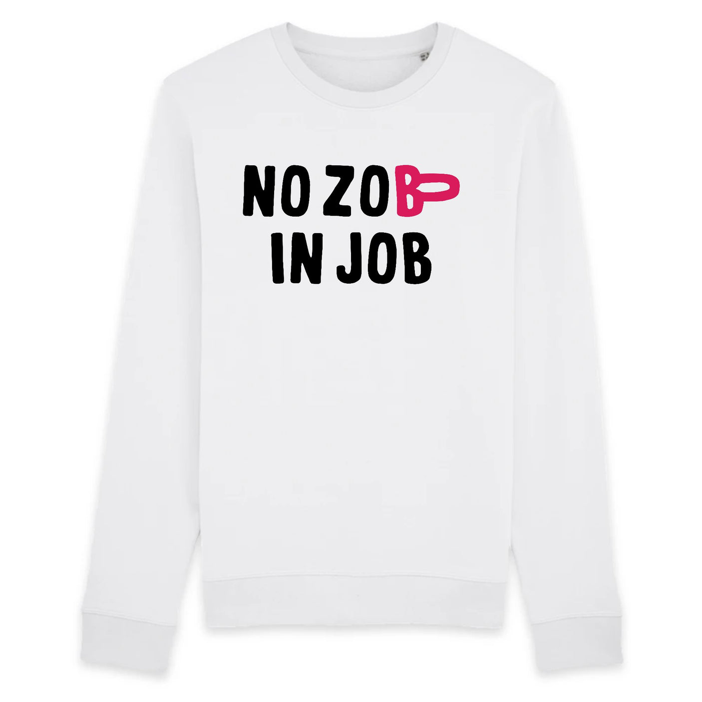 Sweat Adulte No zob in job 