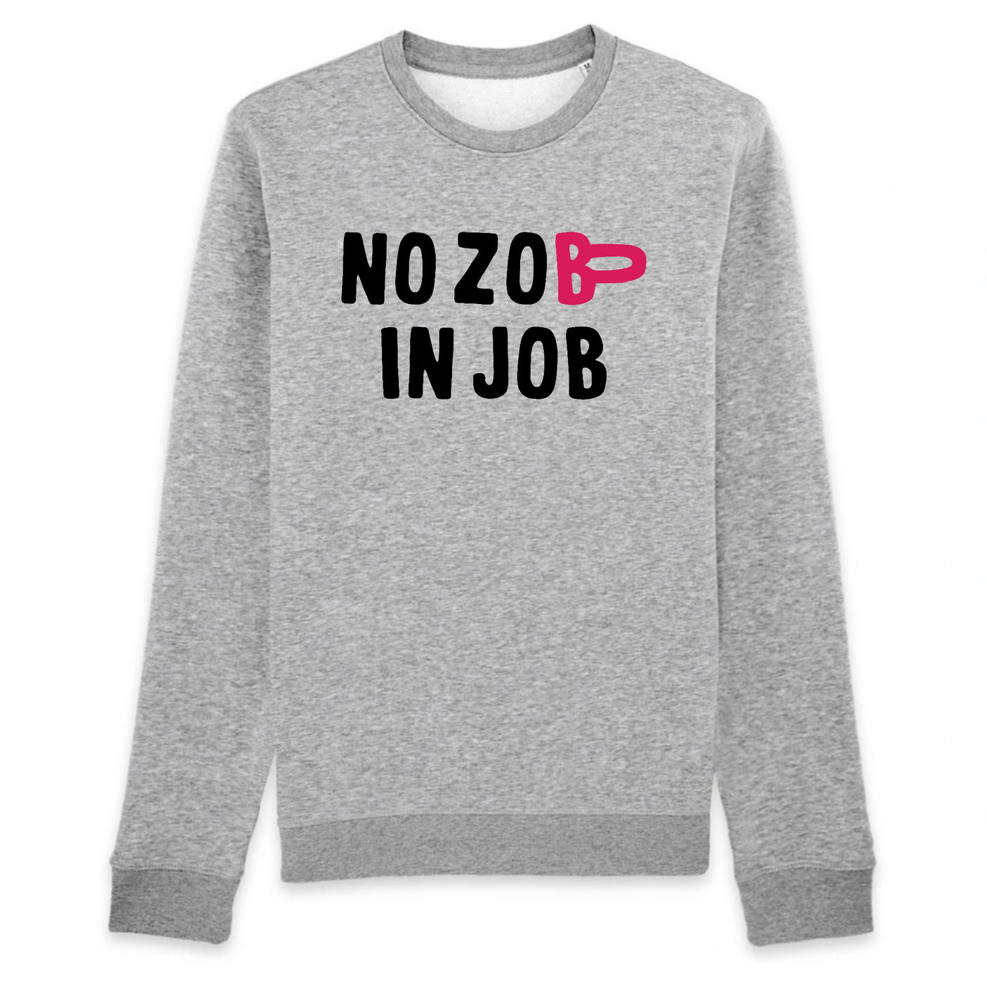 Sweat Adulte No zob in job 