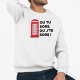 Sweat Adulte Ou tu sors, ou j'te sors Blanc