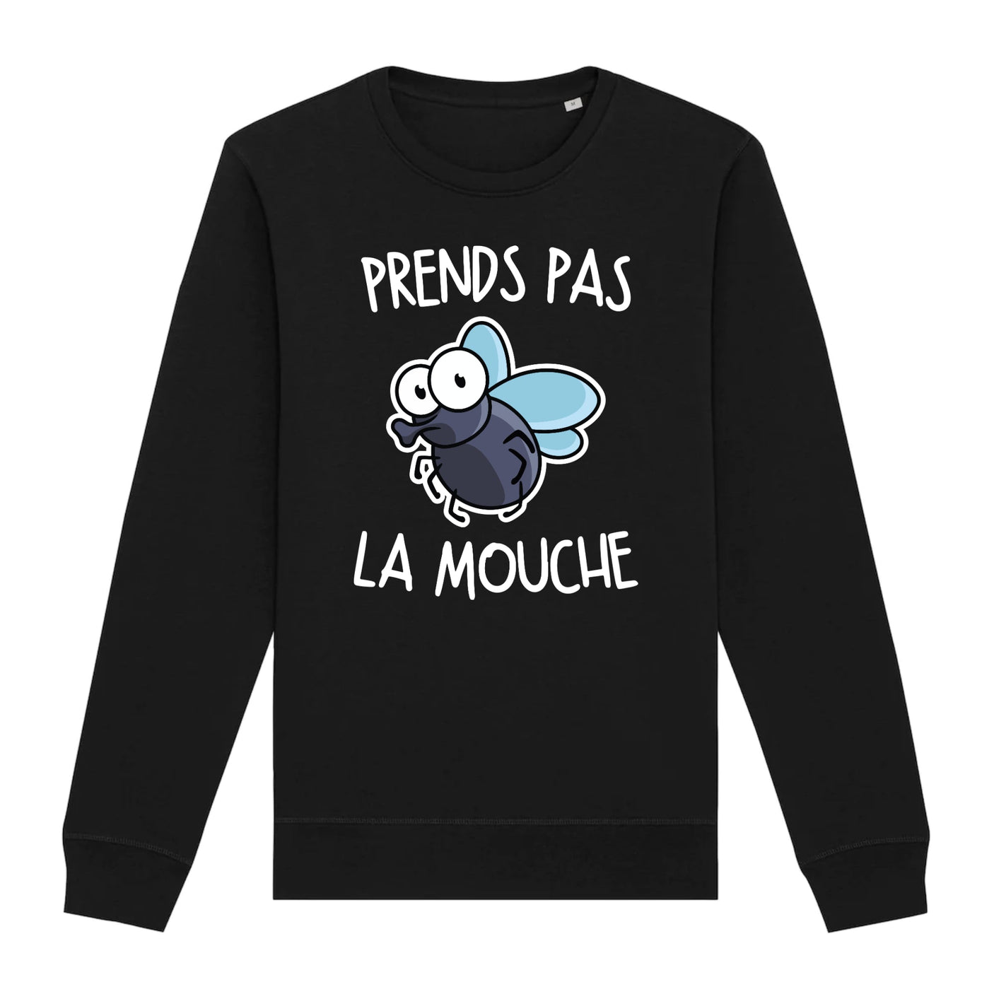 Sweat Adulte Prends pas la mouche 