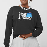 Sweat Adulte Quand je pense à Fernande Noir