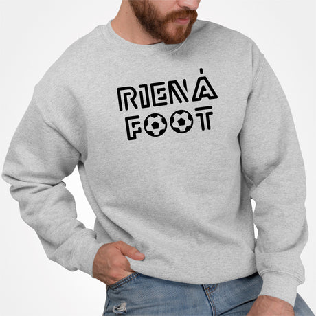 Sweat Adulte Rien à foot Gris