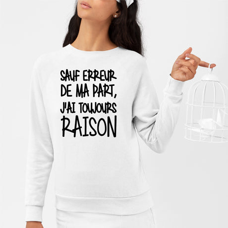 Sweat Adulte Sauf erreur j'ai raison Blanc