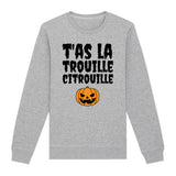 Sweat Adulte T'as la trouille citrouille 