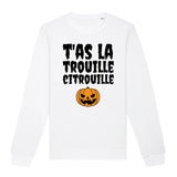 Sweat Adulte T'as la trouille citrouille 