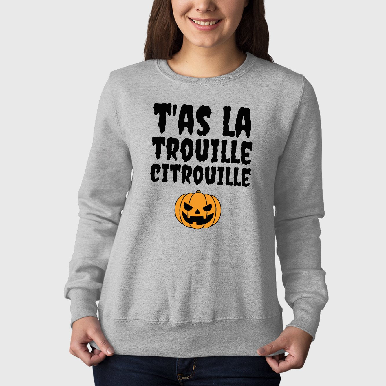 Sweat Adulte T'as la trouille citrouille Gris