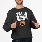 Sweat Adulte T'as la trouille citrouille Noir