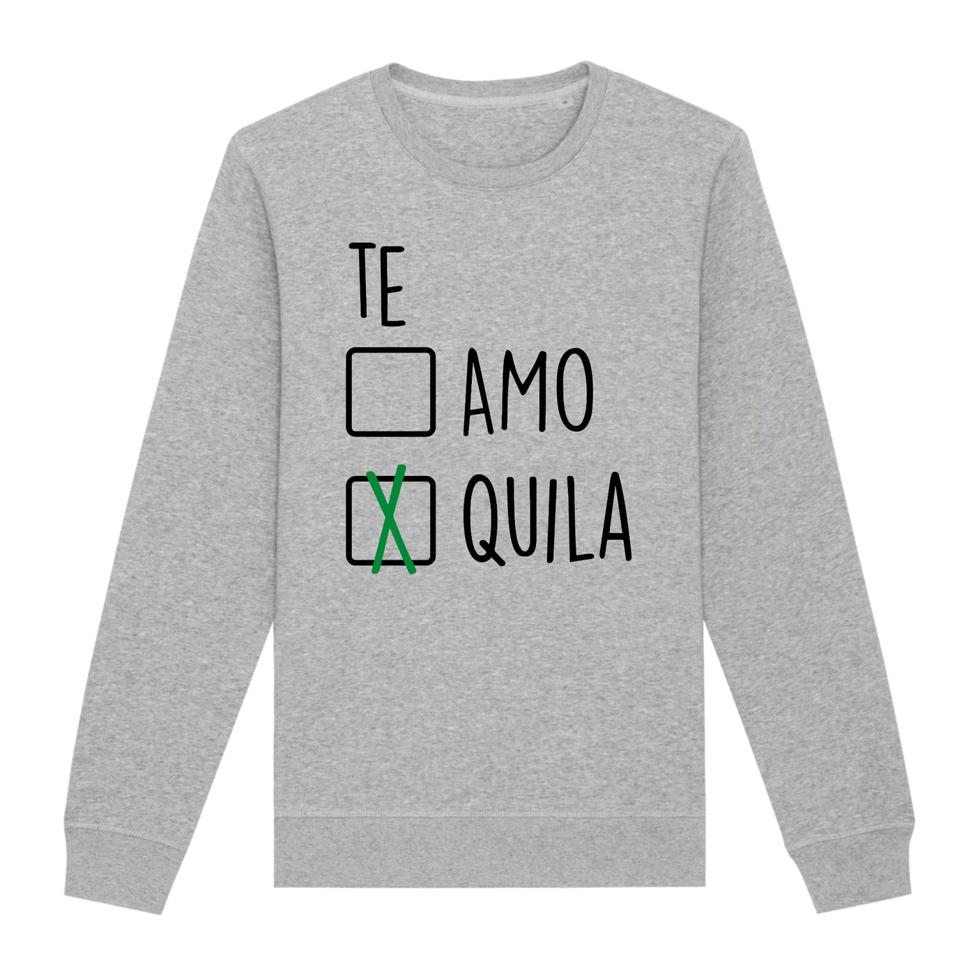 Sweat Adulte Te amo tequila 