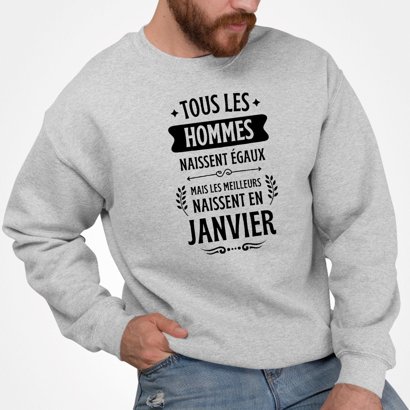 Sweat Adulte Tous les hommes naissent égaux les meilleurs en janvier Gris