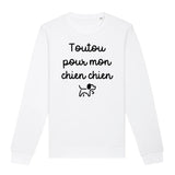 Sweat Adulte Toutou pour mon chien chien 