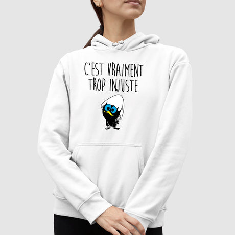 Sweat Capuche Adulte C'est vraiment trop injuste Blanc