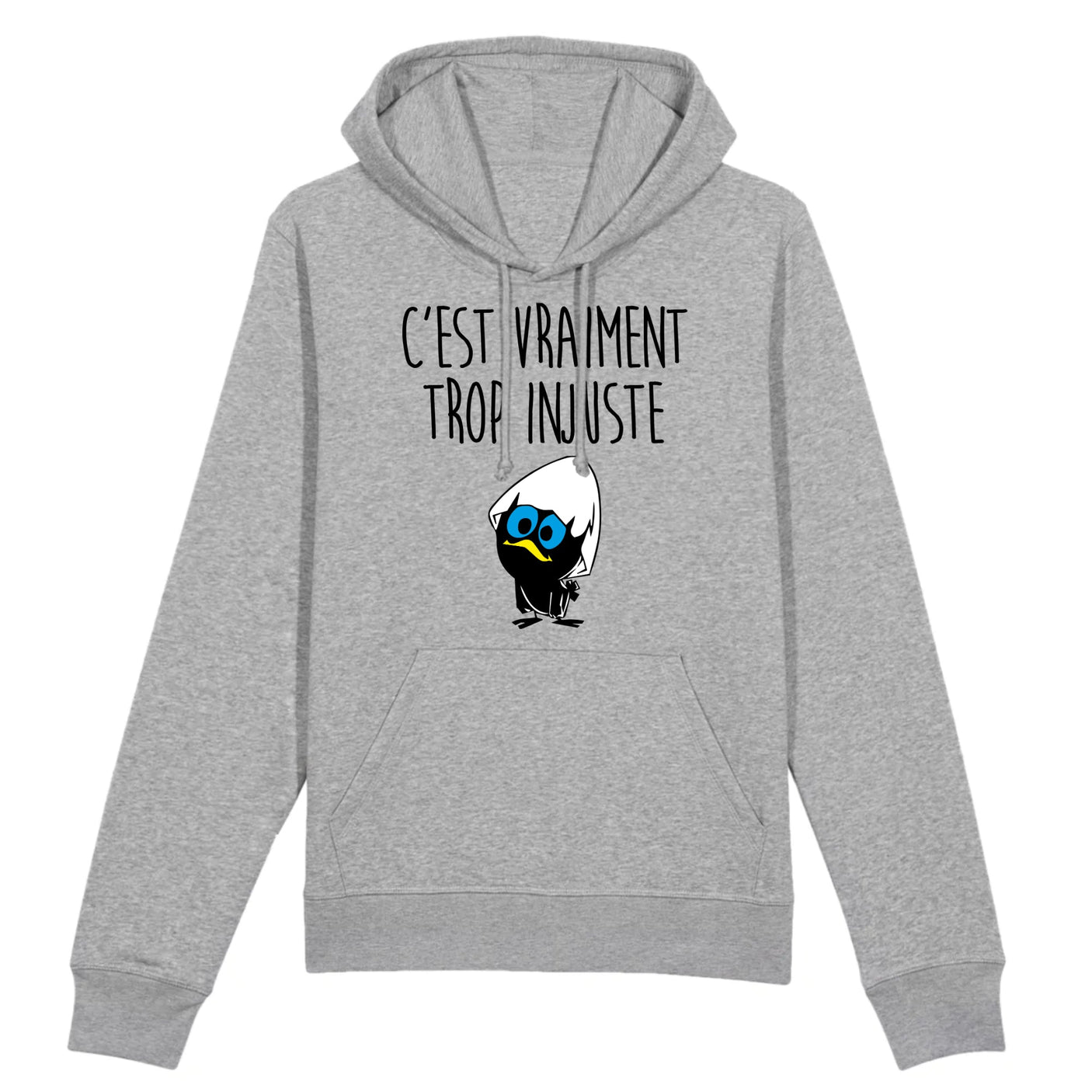 Sweat Capuche Adulte C'est vraiment trop injuste 