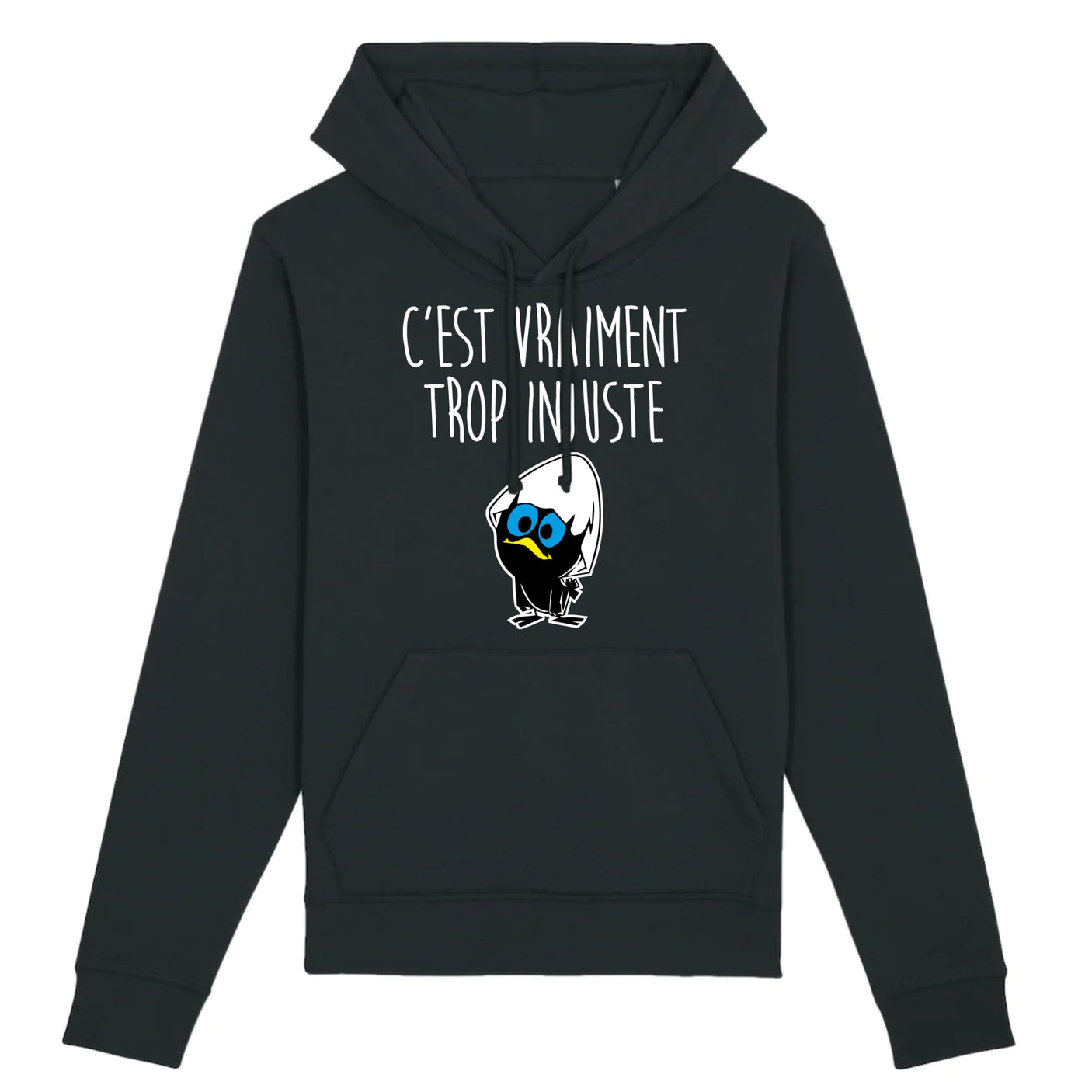 Sweat Capuche Adulte C'est vraiment trop injuste 