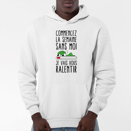 Sweat Capuche Adulte Commencez la semaine sans moi Blanc