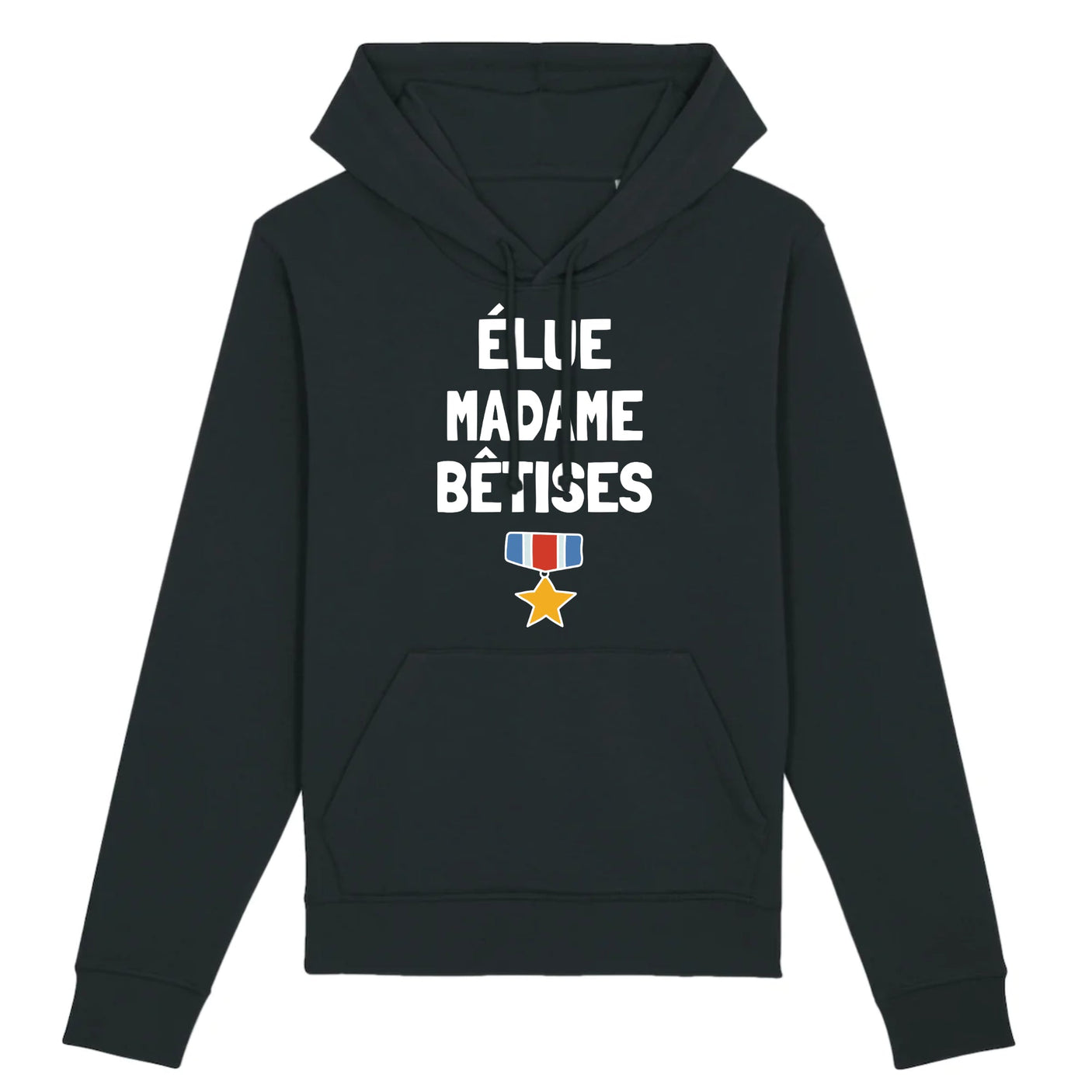 Sweat Capuche Adulte Élue madame bêtises 