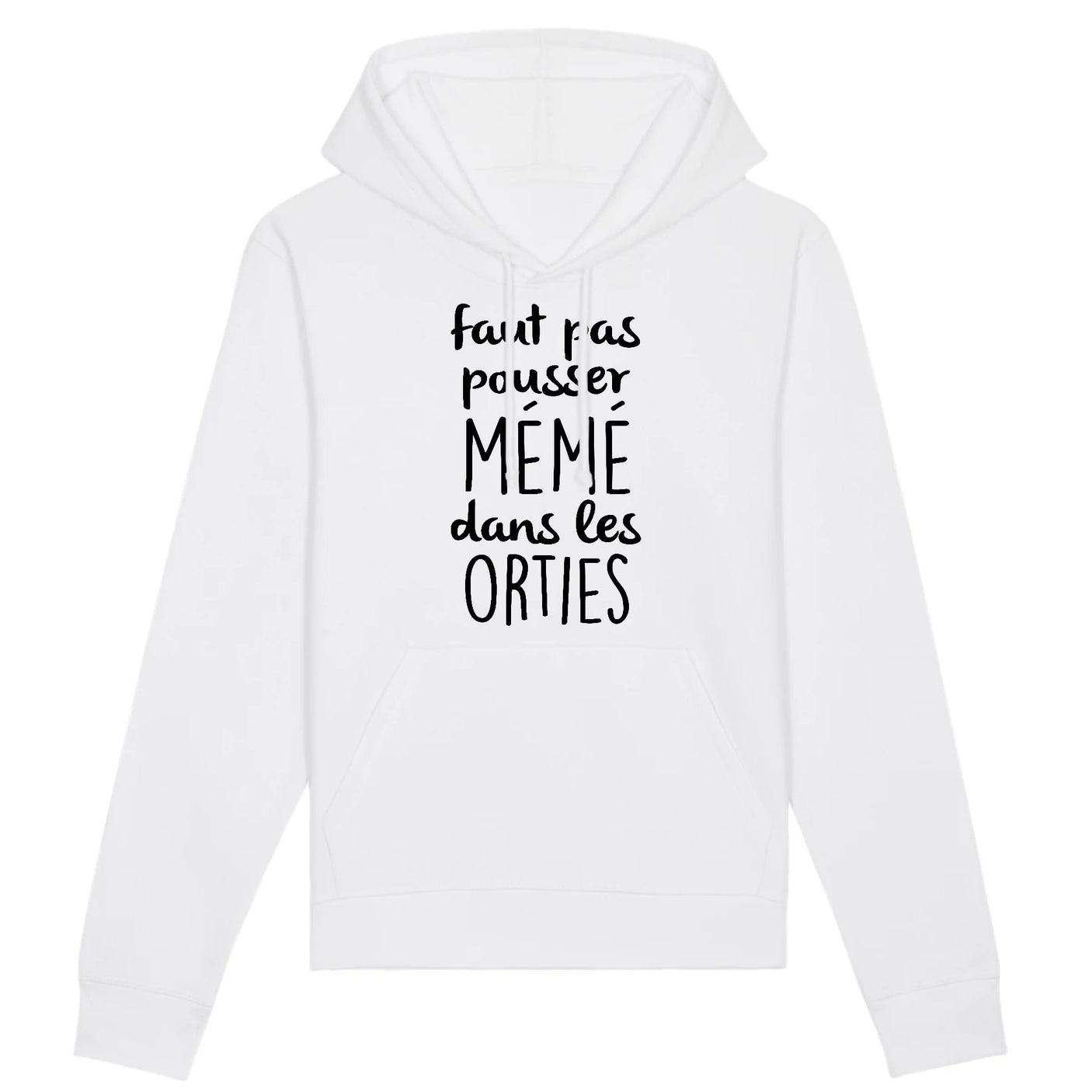 Sweat Capuche Adulte Faut pas pousser mémé dans les orties 