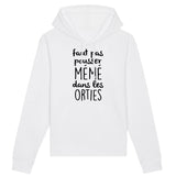Sweat Capuche Adulte Faut pas pousser mémé dans les orties 