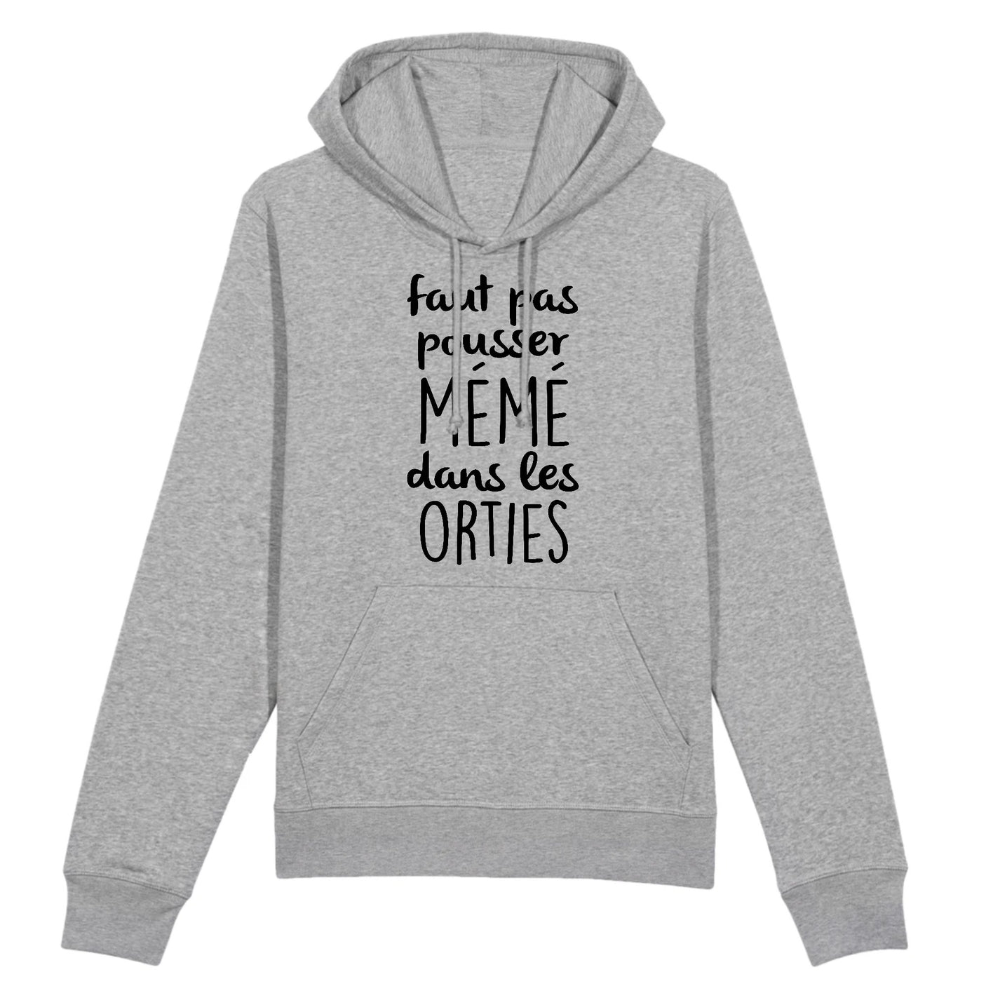 Sweat Capuche Adulte Faut pas pousser mémé dans les orties 