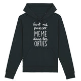 Sweat Capuche Adulte Faut pas pousser mémé dans les orties 