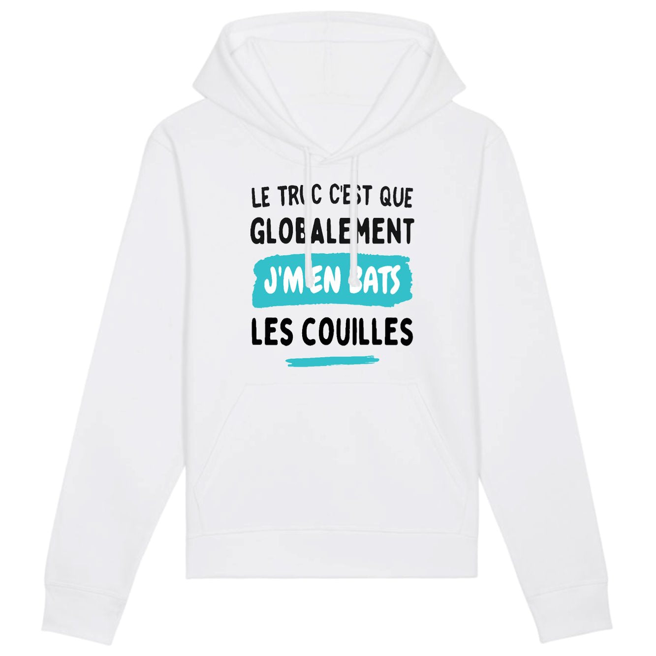 Sweat Capuche Adulte Globalement j'm'en bats les couilles 