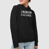 Sweat Capuche Adulte J'ai raison je suis ta mère Noir