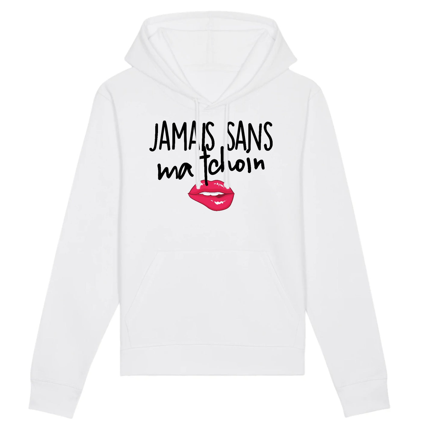 Sweat Capuche Adulte Jamais sans ma tchoin 