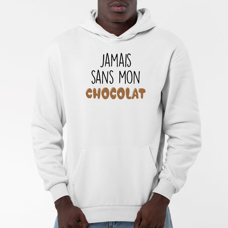 Sweat Capuche Adulte Jamais sans mon chocolat Blanc