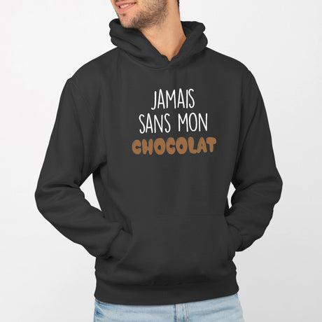 Sweat Capuche Adulte Jamais sans mon chocolat Noir