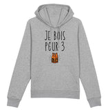 Sweat Capuche Adulte Je bois pour 3 