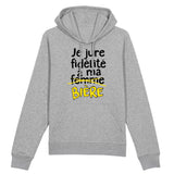 Sweat Capuche Adulte Je jure fidélité à ma bière 