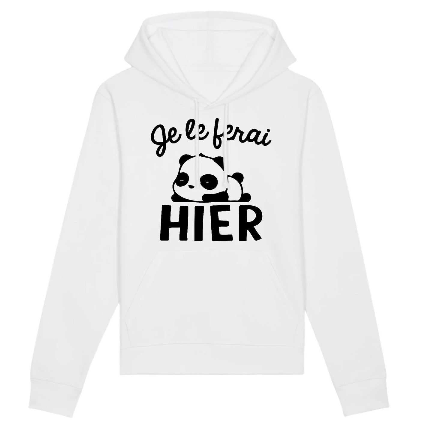 Sweat Capuche Adulte Je le ferai hier 