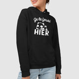 Sweat Capuche Adulte Je le ferai hier Noir