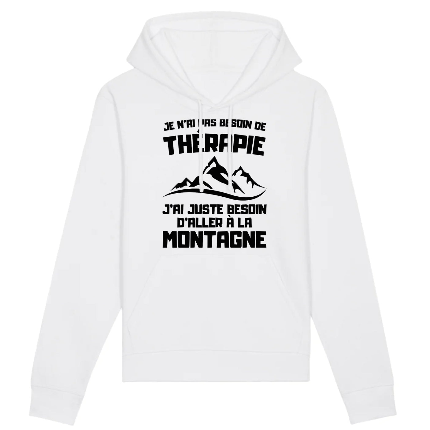 Sweat Capuche Adulte Je n'ai pas besoin de thérapie juste de montagne 