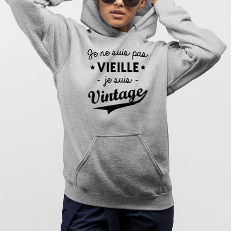 Sweat Capuche Adulte Je ne suis pas vieille je suis vintage Gris