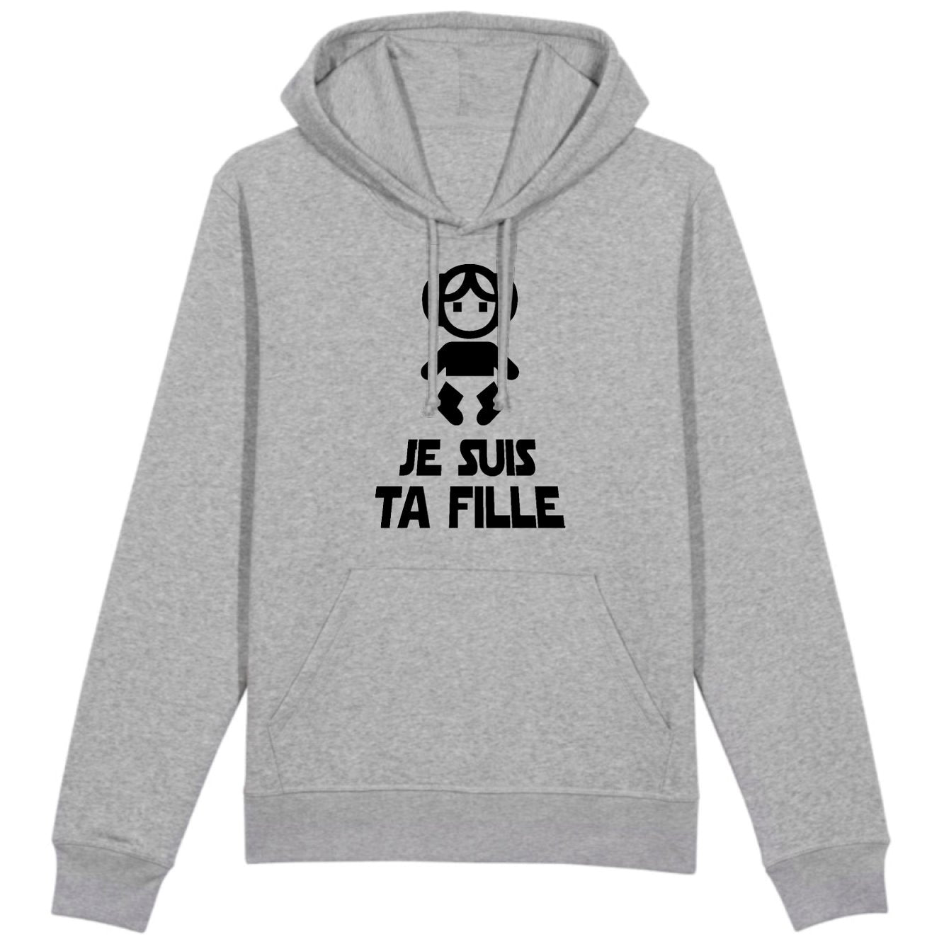 Sweat Capuche Adulte Je suis ta fille 