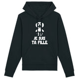 Sweat Capuche Adulte Je suis ta fille 