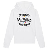 Sweat Capuche Adulte Je veux des paillettes dans ma vie 