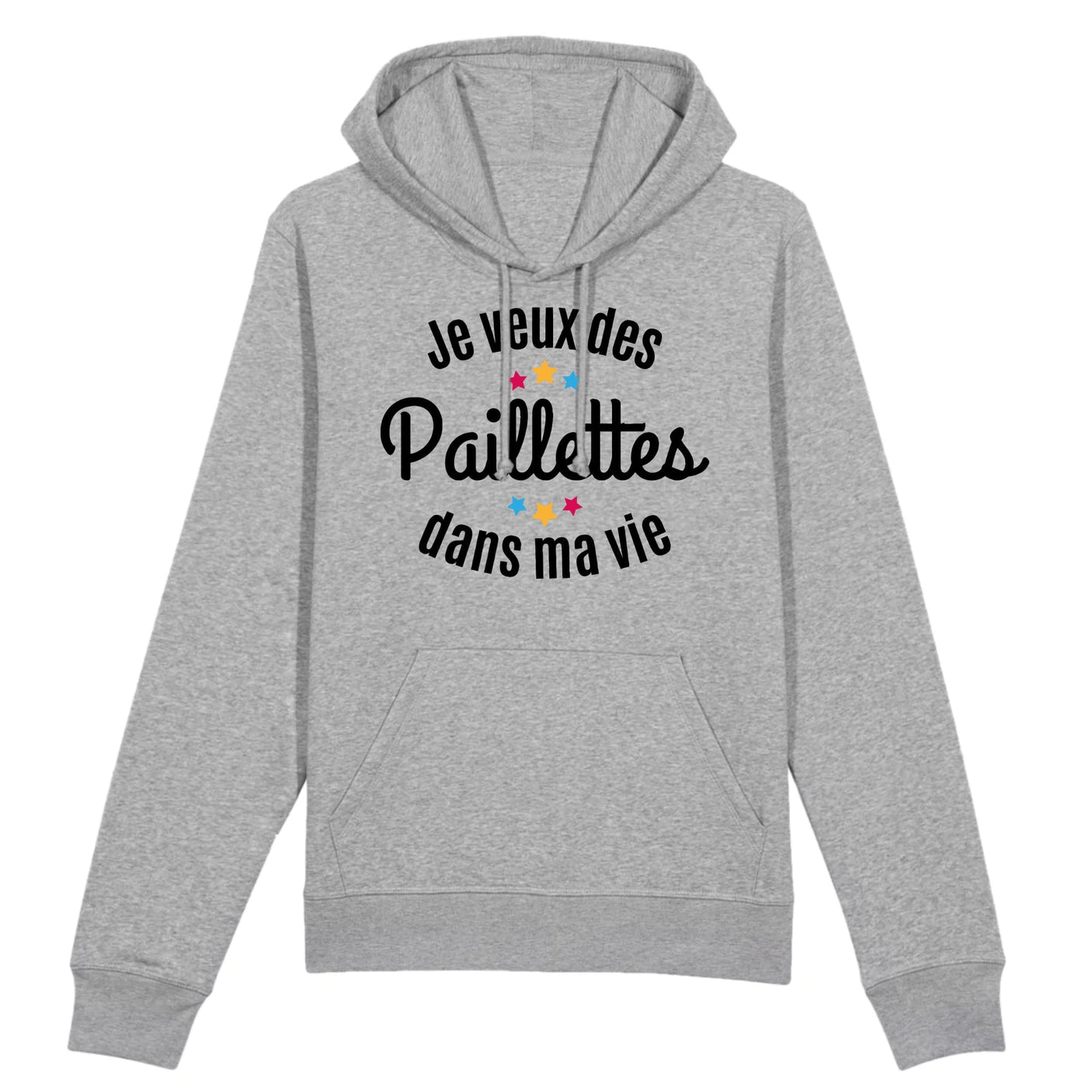 Sweat Capuche Adulte Je veux des paillettes dans ma vie 