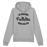 Sweat Capuche Adulte Je veux des paillettes dans ma vie 