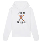 Sweat Capuche Adulte J'peux pas j'ai baseball 