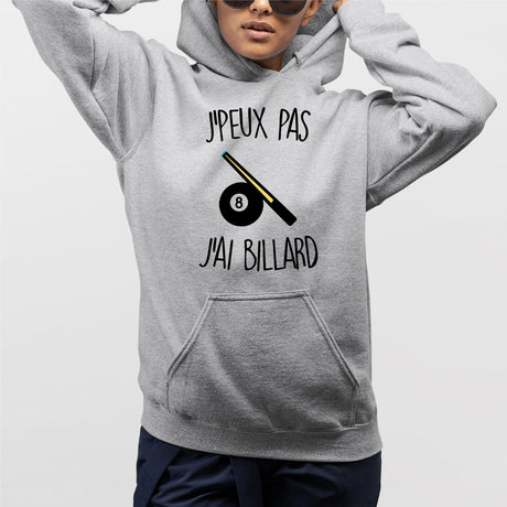 Sweat Capuche Adulte J'peux pas j'ai billard Gris