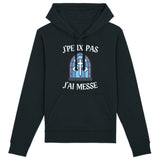 Sweat Capuche Adulte J'peux pas j'ai messe 