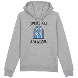 Sweat Capuche Adulte J'peux pas j'ai messe 