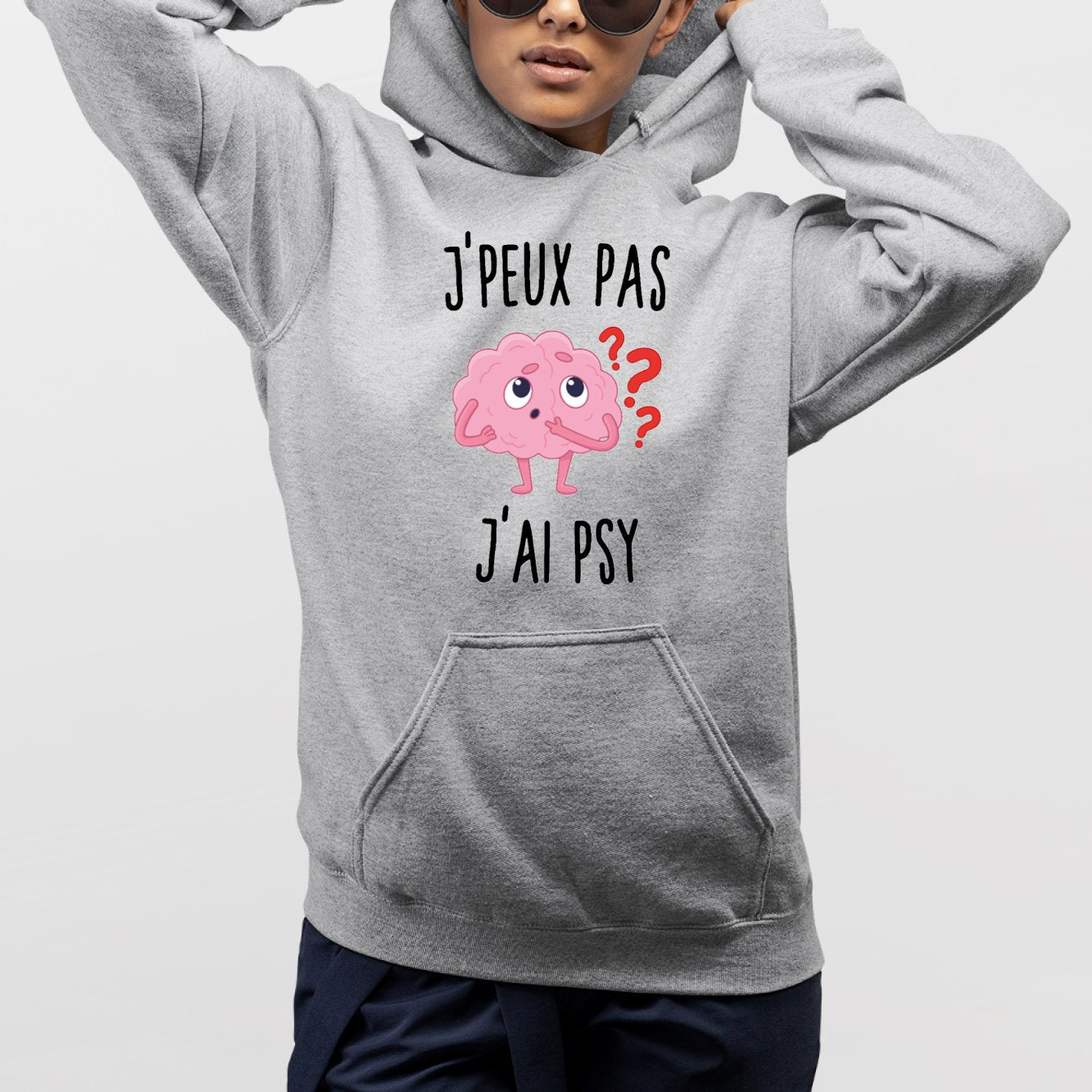 Sweat Capuche Adulte J'peux pas j'ai psy Gris