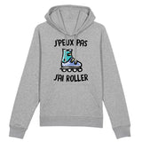 Sweat Capuche Adulte J'peux pas j'ai roller 