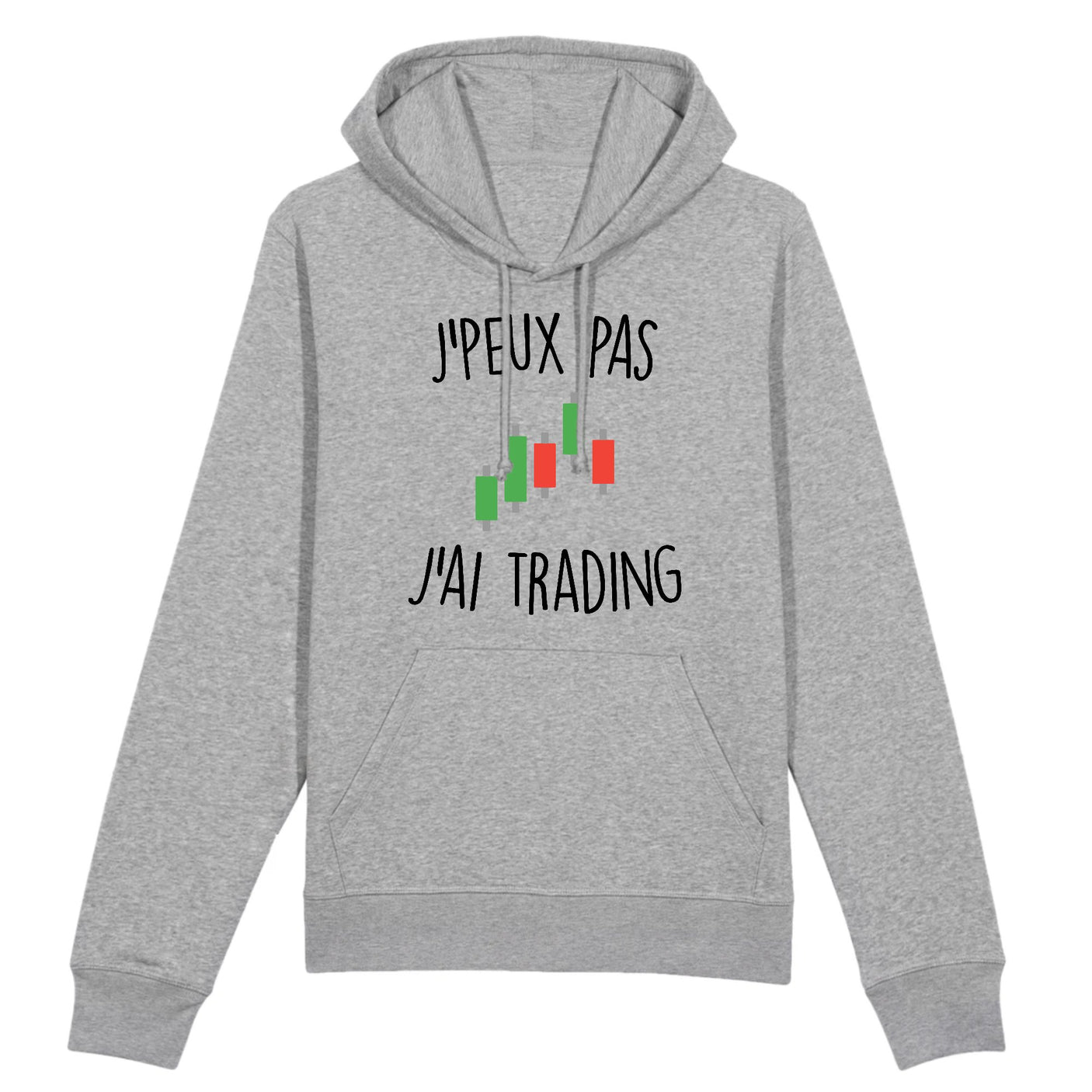 Sweat Capuche Adulte J'peux pas j'ai trading 