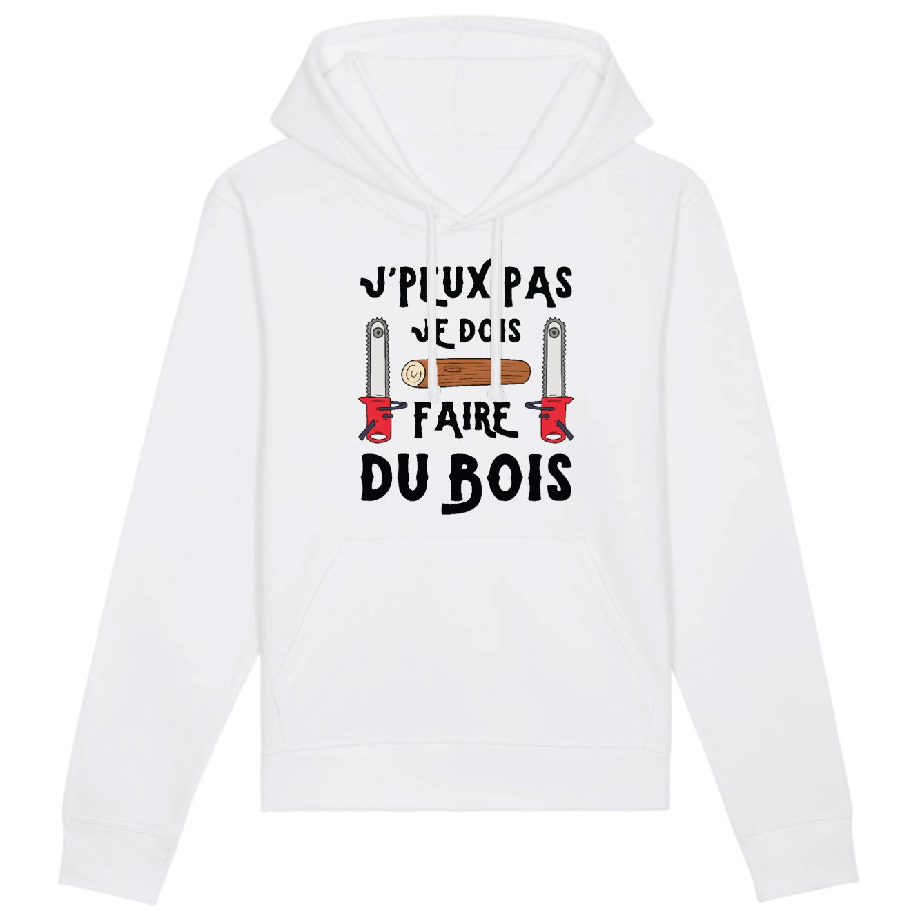 Sweat Capuche Adulte J'peux pas je dois faire du bois 