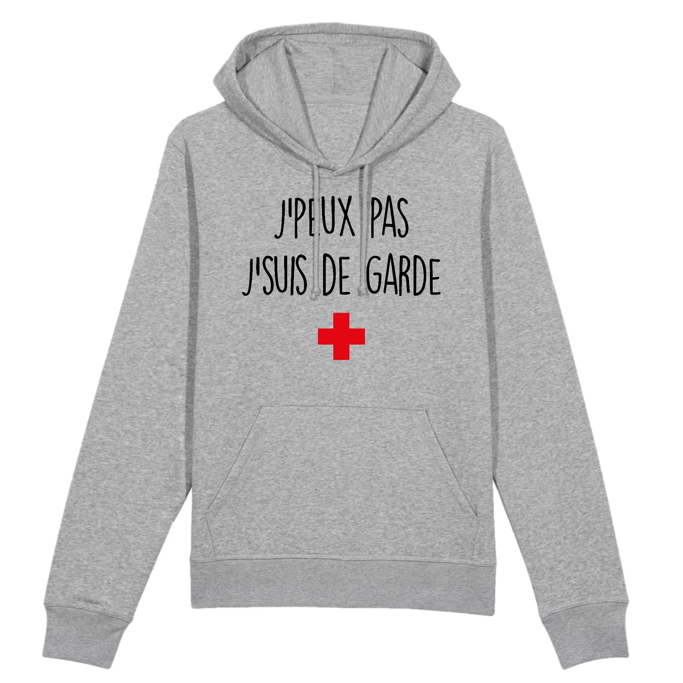 Sweat Capuche Adulte J'peux pas j'suis de garde 