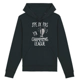 Sweat Capuche Adulte J'peux pas y'a champions league 