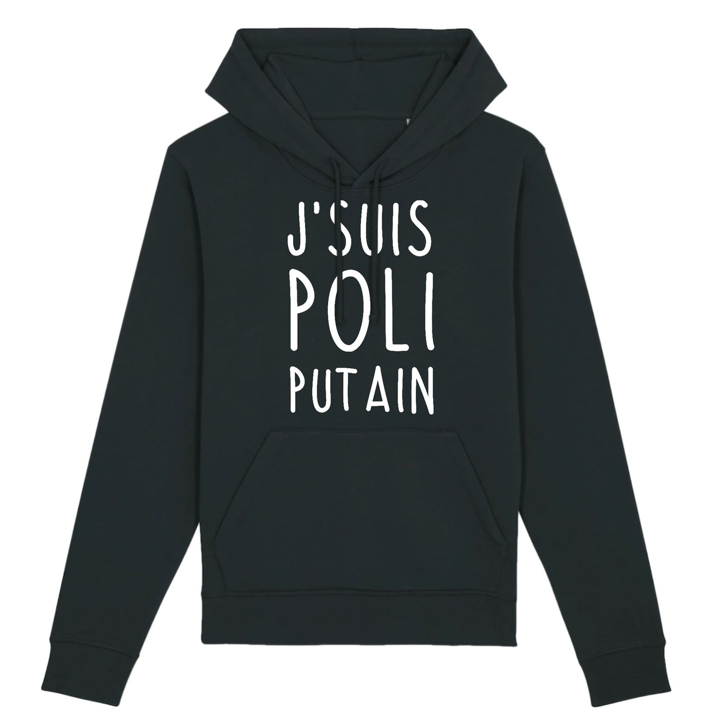 Sweat Capuche Adulte J'suis poli putain 